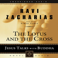Ravi Zacharias - Lotus and the Cross: Jesus Talks with Buddha (Unabridged) artwork
