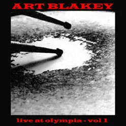 Live At Olympia, Pt. 1 - Art Blakey Live At Olympia, Pt. 1 - Art Blakey