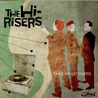 descargar álbum The HiRisers - Once We Get Started