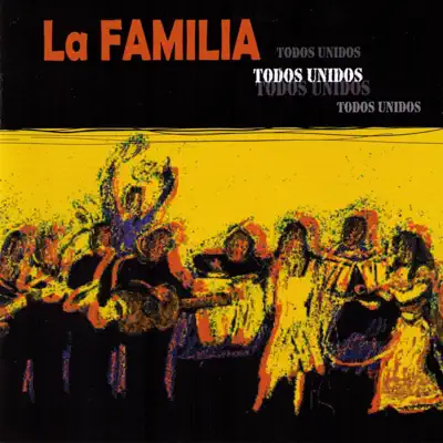 Todos Unidos - La Familia