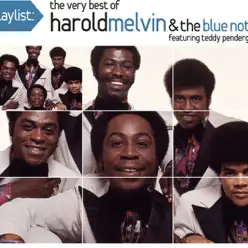 Playlist: The Very Best of Harold Melvin & the Blue Notes - Harold Melvin & The Blue Notes