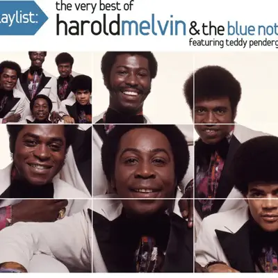 Playlist: The Very Best of Harold Melvin & the Blue Notes - Harold Melvin & The Blue Notes