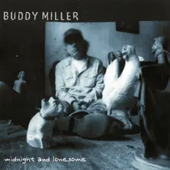 Midnight and Lonesome - Buddy Miller