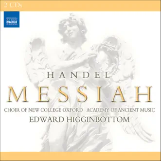 Handel: Messiah (1751 Version) by Choir of New College Oxford, Academy of Ancient Music & Edward Higginbottom album reviews, ratings, credits