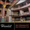 Shakespeare: Hamlet, Act 4 & Act 5 album lyrics, reviews, download