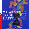 I Want to Be Happy… the Music of Vincent Youmans