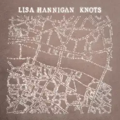 Knots - Single - Lisa Hannigan