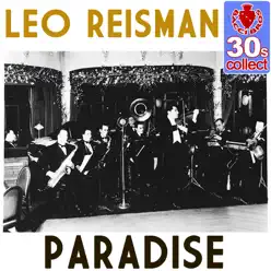 Paradise (Remastered) - Single - Leo Reisman Paradise (Remastered) - Single - Leo Reisman