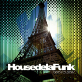 Back To Paris - House De La Funk