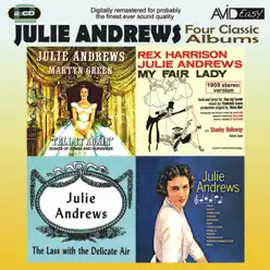 Four Classic Albums (My Fair Lady / Julie Andrews Sings / The Lass With The Delicate Air / Tell It Again) (Digitally Remastered) - Julie Andrews Four Classic Albums (My Fair Lady / Julie Andrews Sings / The Lass With The Delicate Air / Tell It Again) (Digitally Remastered) - Julie Andrews