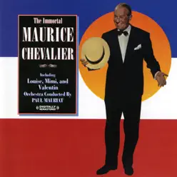 The Immortal Maurice Chevalier (Remastered) - Maurice Chevalier