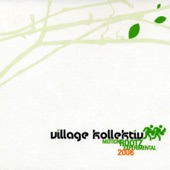 Village Kollektiv - Medley: Good One / Dobry