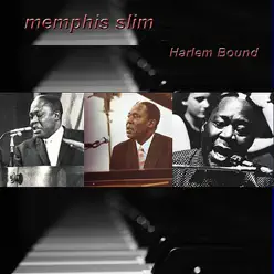 Harlem Bound - Memphis Slim