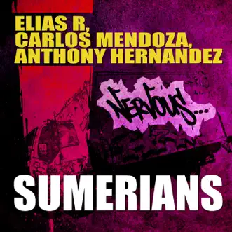 Sumerians (Remixes) by Elias R, Carlos Mendoza & Anthony Hernandez album reviews, ratings, credits