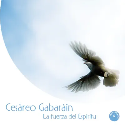 La fuerza del Espiritu - Cesáreo Gabaráin