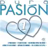 Pura Pasion 1 album lyrics, reviews, download