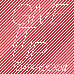 Give It Up (EP) - Datarock