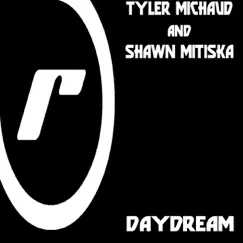 Daydream - EP by Shawn Mitiska & Tyler Michaud album reviews, ratings, credits
