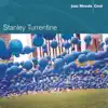 Jazz Moods - Cool: Stanley Turrentine album lyrics, reviews, download
