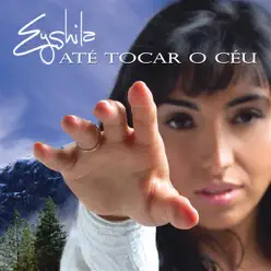 Até Tocar o Céu - Eyshila