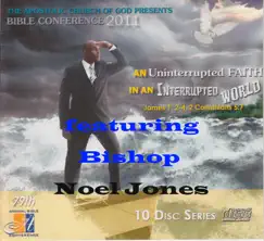 Bishop Noel Jones (2011 Bible Conference Evening Worship) by Bishop Noel Jones & Apostolic Church of God album reviews, ratings, credits