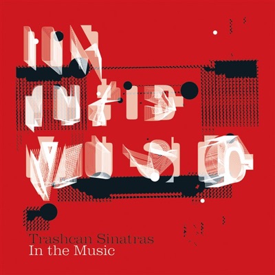 In The Music - Trashcan Sinatras