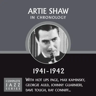 Complete Jazz Series 1941 - 1942 - Artie Shaw Complete Jazz Series 1941 - 1942 - Artie Shaw