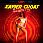 Greatest Hits - Xavier Cugat