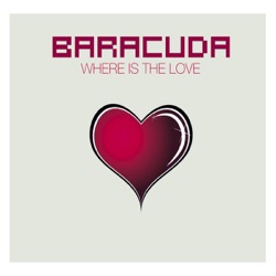 Baracuda - Where Is the Love (Radio Version)
