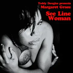 See Line Woman (Vocal Version) [Teddy Douglas Presents Margaret Grace] - Single by Margaret Grace & Teddy Douglas album reviews, ratings, credits