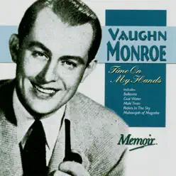 Time On My Hands - Vaughn Monroe