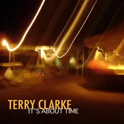 It's About Time by Terry Clarke album reviews, ratings, credits