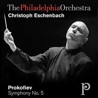 Prokofiev: Symphony No. 5 In B-Flat Major, Op. 100 by The Philadelphia Orchestra & Christoph Eschenbach album reviews, ratings, credits