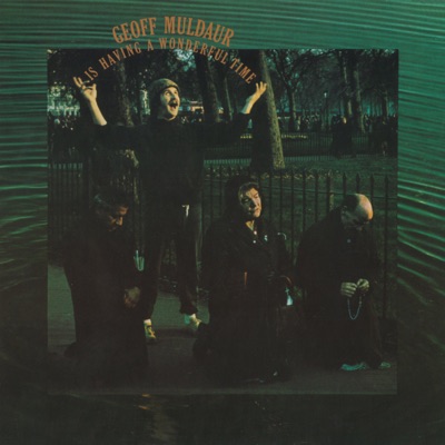 Is Having a Wonderful Time - Geoff Muldaur