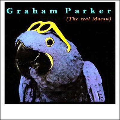 The Real Macaw - Graham Parker