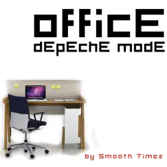 Office Depeche Mode by Smooth Times album reviews, ratings, credits