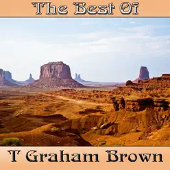 The Best Of - T. Graham Brown