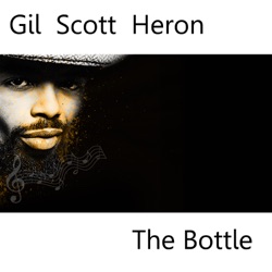 Gil Scott-Heron - The Bottle - Single