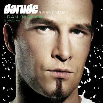 I Ran (So Far Away) [feat. Blake Lewis] - Darude