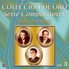 Coleccion de Oro Serie Compositores Luis Arcaraz