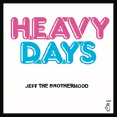 JEFF the Brotherhood - Heavy Damage