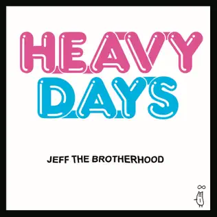 descargar álbum JEFF The Brotherhood - Heavy Days