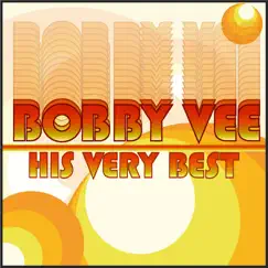 Bobby Vee: His Very Best - EP (Rerecorded Version) by Bobby Vee album reviews, ratings, credits
