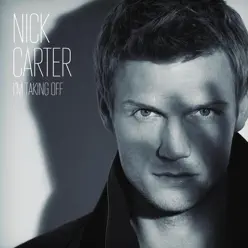 I'm Taking Off (Deluxe Version) - Nick Carter I'm Taking Off (Deluxe Version) - Nick Carter