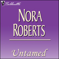 Nora Roberts - Untamed (Unabridged) [Unabridged Fiction] artwork