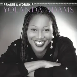 The Praise & Worship Songs of Yolanda Adams - Yolanda Adams