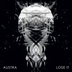 Lose It - Single - Austra