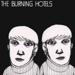 Eighty Five Mirrors by The Burning Hotels album reviews, ratings, credits