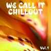 We Çall It Chillout, Vol. 1