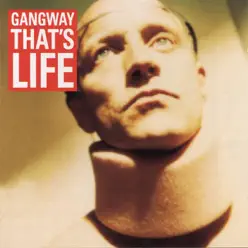 That's Life - Gangway That's Life - Gangway